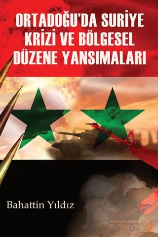 Ortadoğu’da Suriye Krizi ve Bölgesel Düzene Yansımaları – Bahattin Yıldız – Cinius Yayınları kitap kapağı