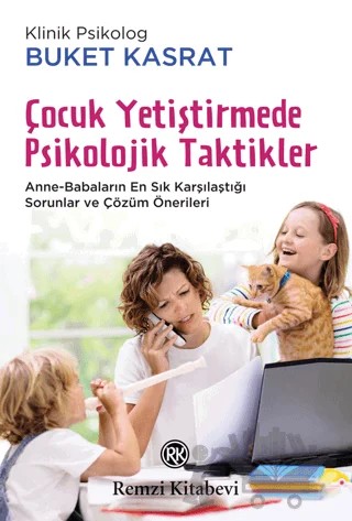 Çocuk Yetiştirmede Psikolojik Taktikler – Buket Kasrat – Remzi Kitabevi kitap kapağı