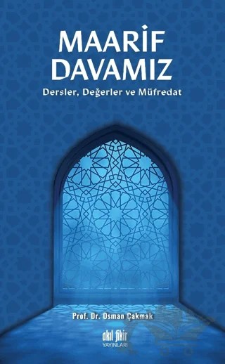 Maarif Davamız – Osman Çakmak – Akıl Fikir Yayınları kitap kapağı