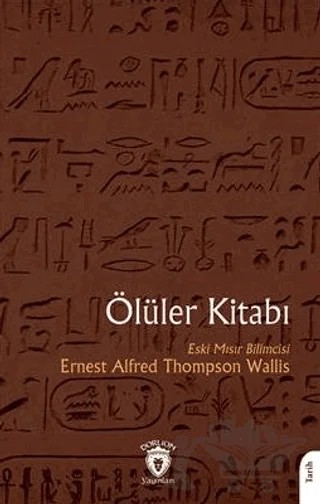 Ölüler Kitabı – Ernest Alfred Thompson Wallis – Dorlion Yayınları kitap kapağı