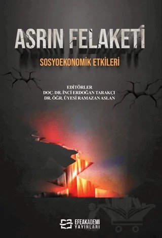 Asrın Felaketi Sosyoekonomik Etkileri – Ramazan Aslan, İnci Erdoğan Tarakçı – Efe Akademi Yayınları kitap kapağı