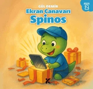 Spinosun Maceraları 2 - Ekran Canavarı Spinos – Gül Demir – Kiba Yayımcılık kitap kapağı