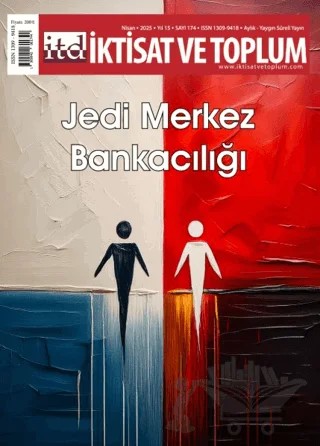 İktisat ve Toplum Dergisi 174. Sayı Jedi Merkez Bankacılığı – İktisat ve Toplum Dergisi kitap kapağı