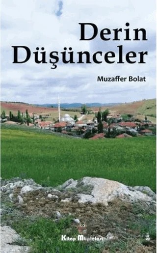 Derin Düşünceler – Muzaffer Bolat – Kitap Müptelası Yayınları kitap kapağı