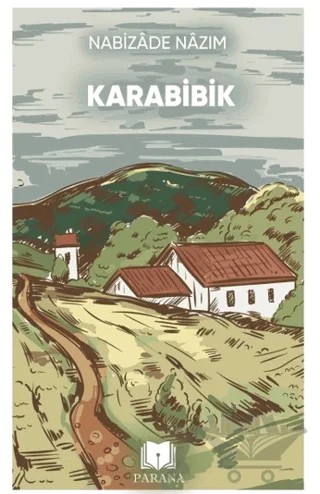 Karabibik – Nabizade Nazım – Parana Yayınları kitap kapağı