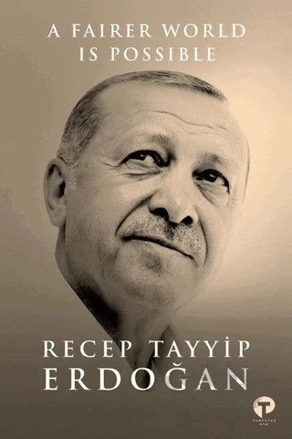 A Fairer World is Possible – Recep Tayyip Erdoğan – Turkuvaz Kitap kitap kapağı