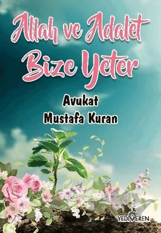 Allah ve Adalet Bize Yeter – Mustafa Kuran – Yediveren Yayınları kitap kapağı