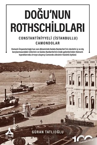 Doğu’nun Rothschildları Constantiniyyeli (İstanbullu) Camondolar – Güran Tatlıoğlu – Sonçağ Yayınları kitap kapağı