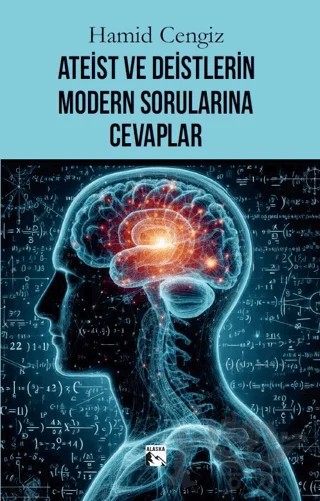 Ateist ve Deistlerin Modern Sorularına Cevaplar – Hamid Cengiz – Alaska Yayınevi kitap kapağı