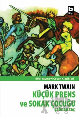 Küçük Prens ve Sokak Çocuğu – Mark Twaın – Bilgi Yayınevi kitap kapağı