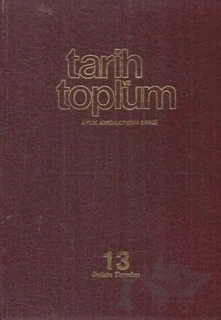 Tarih ve Toplum Sayı: 73-78 Cilt: 13 Aylık Ansiklopedik Dergi – Kolektif – İletişim Yayınevi kitap kapağı