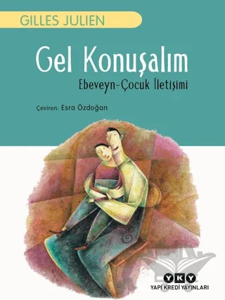 Gel Konuşalım – Gilles Julien – Yapı Kredi Yayınları kitap kapağı