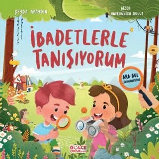 İbadetlerle Tanışıyorum – Şeyda Apaydın – Timaş Gülce Çocuk kitap kapağı