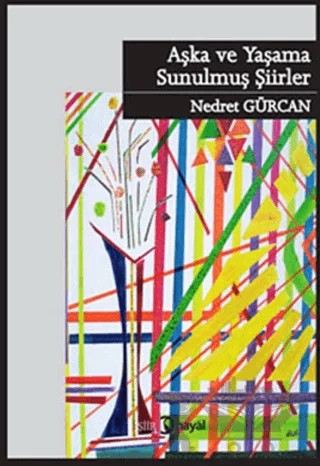 Aşka ve Yaşama Sunulmuş Şiirler – Nedret Gürcan – Hayal Yayınları kitap kapağı
