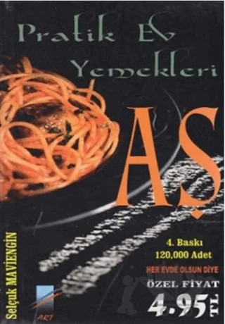 Aş Pratik Ev Yemekleri – Kolektif – Art Basın Yayın Hizmetleri kitap kapağı