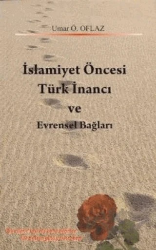 İslamiyet Öncesi Türk İnancı ve Evrensel Bağları – Umar Ö. Oflaz – Say Yayınları kitap kapağı