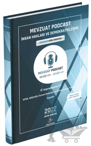 2022 Mevzuat Podcast İnsan Hakları ve Demokratikleşme Çözümlü Soru Bankası – Okan Arslan – Dizgi Kitap kitap kapağı