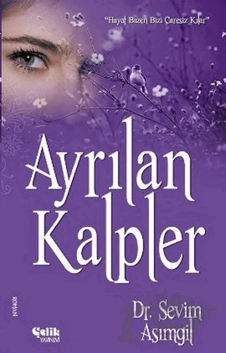 Ayrılan Kalpler – Sevim Asımgil – Çelik Yayınevi kitap kapağı