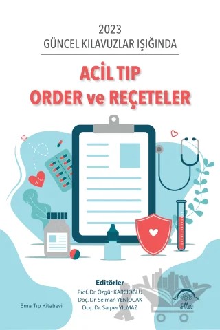 Acil Tıp Order ve Reçeteler – Kolektif – EMA Tıp Kitabevi kitap kapağı