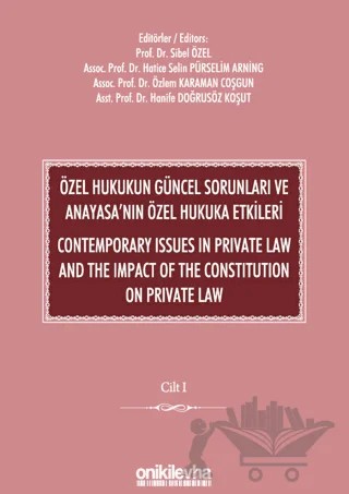 Özel Hukukun Güncel Sorunları ve Anayasa'nın Özel Hukuka Etkileri / Contemporary Issues In Private Law And The Impact Of The Constitution On Private Law (2 CİLT) – Hanife Doğrusöz Koşut, Özlem Karaman Coşgun, Sibel Özel – On İki Levha Yayınları kitap kapağı