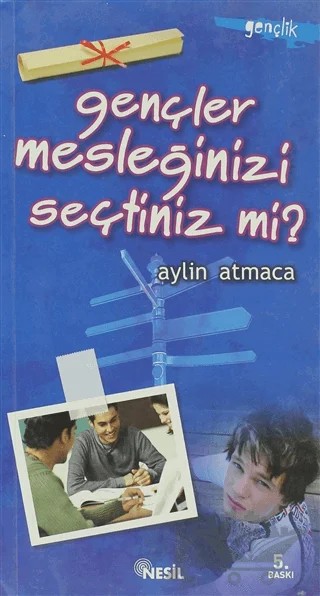 Gençler Mesleğinizi Seçtiniz mi? – Aylin Atmaca – Nesil Yayınları kitap kapağı