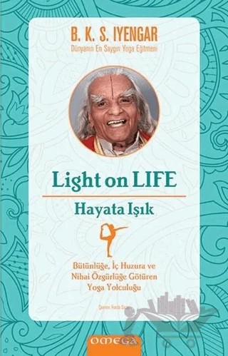 Light On Life - Hayata Işık – B. K. S. Iyengar – Omega kitap kapağı
