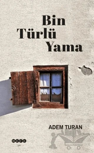Bin Türlü Yama – Adem Turan – Hece Yayınları kitap kapağı