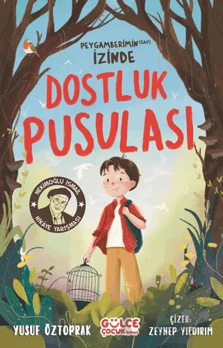 Dostluk Pusulası - Peygamberimin (sav) İzinde – Yusuf Öztoprak – Timaş Gülce Çocuk kitap kapağı