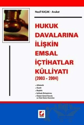 Hukuk Davalarına İlişkin Emsal İçtihatlar Külliyatı – Nazif Kaçak – Seçkin Yayıncılık kitap kapağı