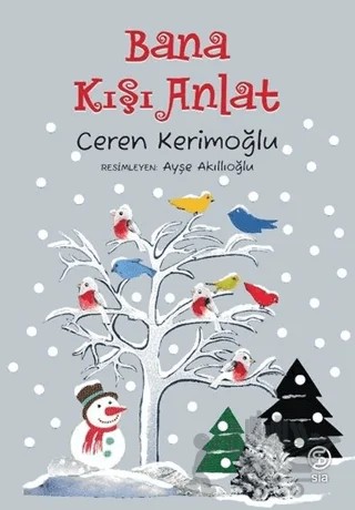 Bana Kışı Anlat – Ceren Kerimoğlu – Sia Kitap kitap kapağı