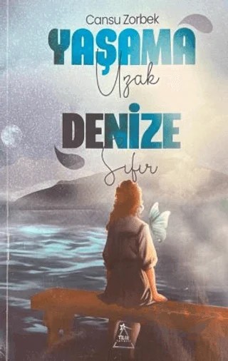 Yaşama Uzak Denize Sıfır – Cansu Zorbek – Tilge Yayınevi kitap kapağı