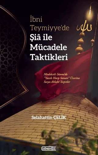 İbni Teymiyye’de Şia ile Mücadele Taktikleri – Selahattin Çelik – Dönem Yayıncılık kitap kapağı