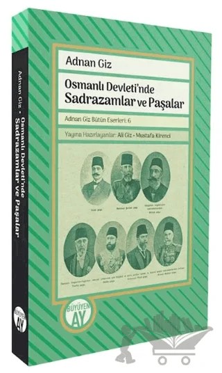 Osmanlı Devleti’nde Sadrazamlar ve Paşalar – Adnan Giz – Büyüyen Ay Yayınları kitap kapağı