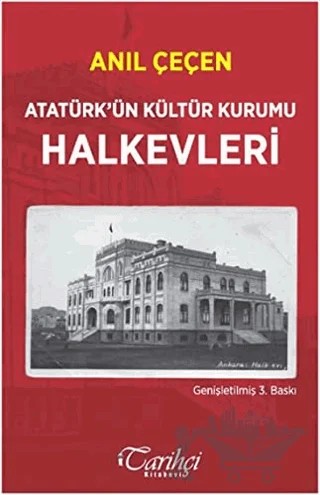 Atatürk'ün Kültür Kurumu Halkevleri – Anıl Çeçen – Tarihçi Kitabevi kitap kapağı