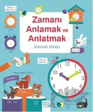 Zamanı Anlamak ve Anlatmak Etkinlik Kitabı – Lara Bryan – 1001 Çiçek Kitaplar kitap kapağı