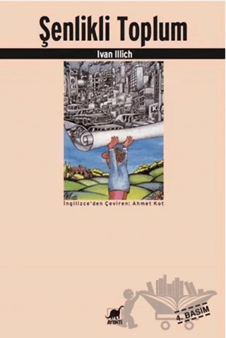 Şenlikli Toplum – Ivan Illich – Ayrıntı Yayınları kitap kapağı