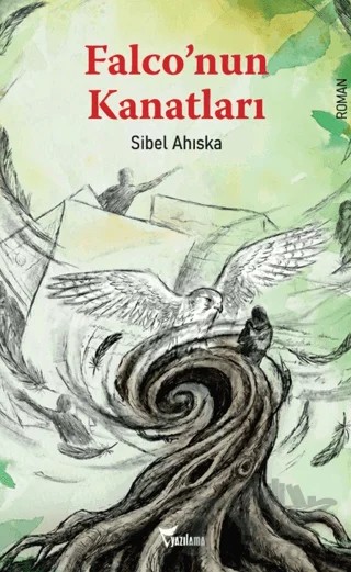 Falco’nun Kanatları – Sibel Ahıska – Yazılama Yayınevi kitap kapağı