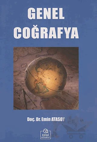 Genel Coğrafya – Emin Atasoy – Ezgi Kitabevi Yayınları kitap kapağı