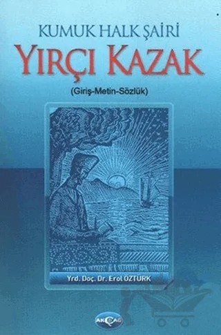 Kumuk Halk Şairi Yırçı Kazak – Erol Öztürk – Akçağ Yayınları kitap kapağı