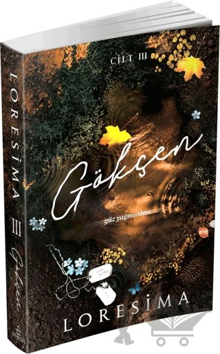 Gökçen - 3: Güz Yağmurları – Loresima – Ephesus Yayınları kitap kapağı
