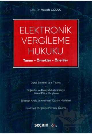 Elektronik Vergileme Hukuku – Mustafa Çolak – Seçkin Yayıncılık kitap kapağı