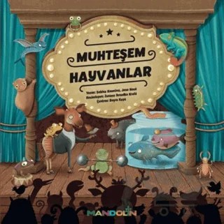 Muhteşem Hayvanlar – Sabina Konecna, Jana Nova – Mandolin Yayınları kitap kapağı