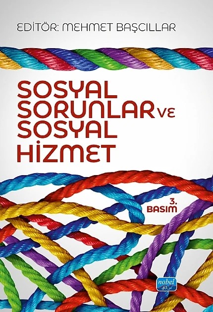 Sosyal Sorunlar ve Sosyal Hizmet – Abdullah Işık, Ali Osman Özpolat, Derya Kavgaoğlu, Ecem Naz Nazlıer, Fatih Atalar, Ferhat Toper, Fethi Anıl Mayda, Hakan Sakarya, Harun Aslan, Hicran Atatanır, Mehmet Başcıllar, Melih Onur Erdoğan, Merve Deniz Pak Güre, Mevlüt Görkem Tok, Mustafa Karataş, Süleyman Soyhanoğlu, Ümran Cihan Dündar, Zey – Nobel Akademik Yayıncılık kitap kapağı