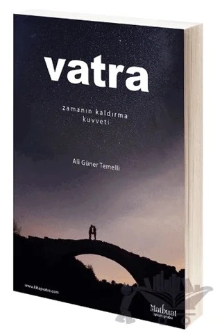 Vatra: Zamanın Kaldırma Kuvveti – Ali Güner Temelli – Matbuat Yayınları kitap kapağı