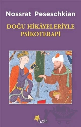 Doğu Hikayeleriyle Psikoterapi – Nossrat Peseschkian – Beyaz Yayınları kitap kapağı
