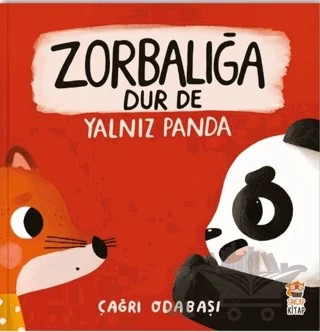 Zorbalığa Dur De – Yalnız Panda – Çağrı Odabaşı – Sincap Kitap kitap kapağı