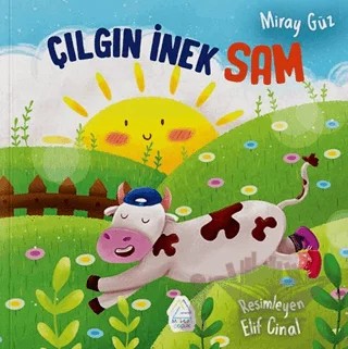 Çılgın İnek Sam – Miray Güz – Mahlas Çocuk Yayınları kitap kapağı