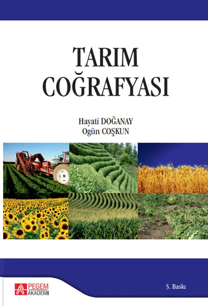Tarım Coğrafyası – Hayati Doğanay, Ogün Coşkun – Pegem Akademi Yayıncılık kitap kapağı