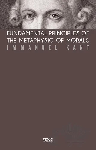 Fundamental Principles of The Metaphysic of Morals (Kahverengi Kapak) – Immanuel Kant – Gece Kitaplığı kitap kapağı