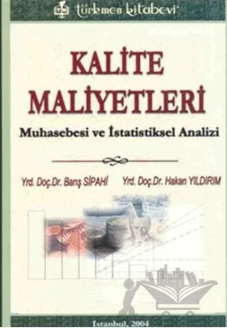Kalite Maliyetleri – Barış Sipahi, Hakan Yıldırım – Türkmen Kitabevi kitap kapağı